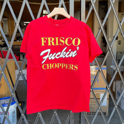 Frisco Fuckin’ Choppers T Shirt