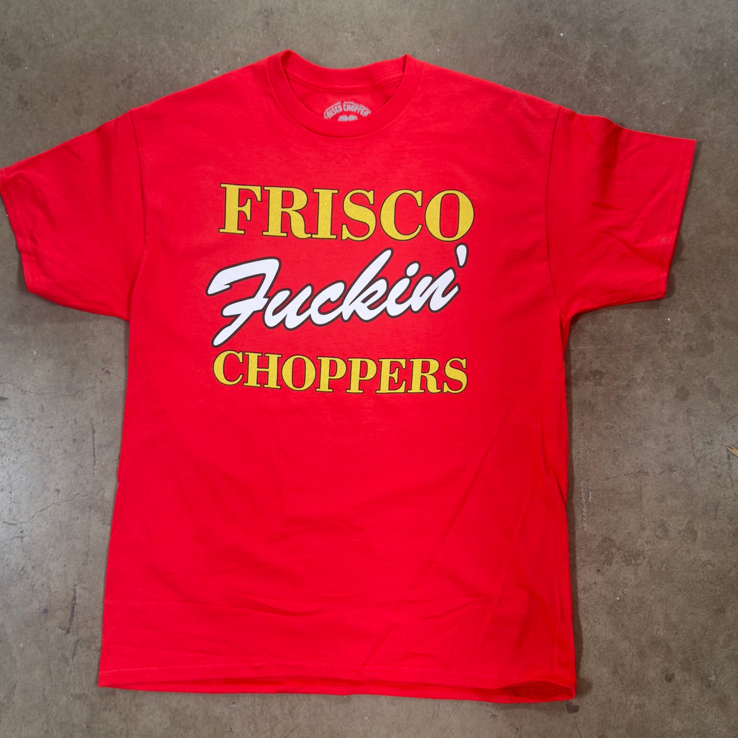 Frisco Fuckin’ Choppers T Shirt
